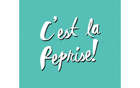 C'est la Reprise !!!!!